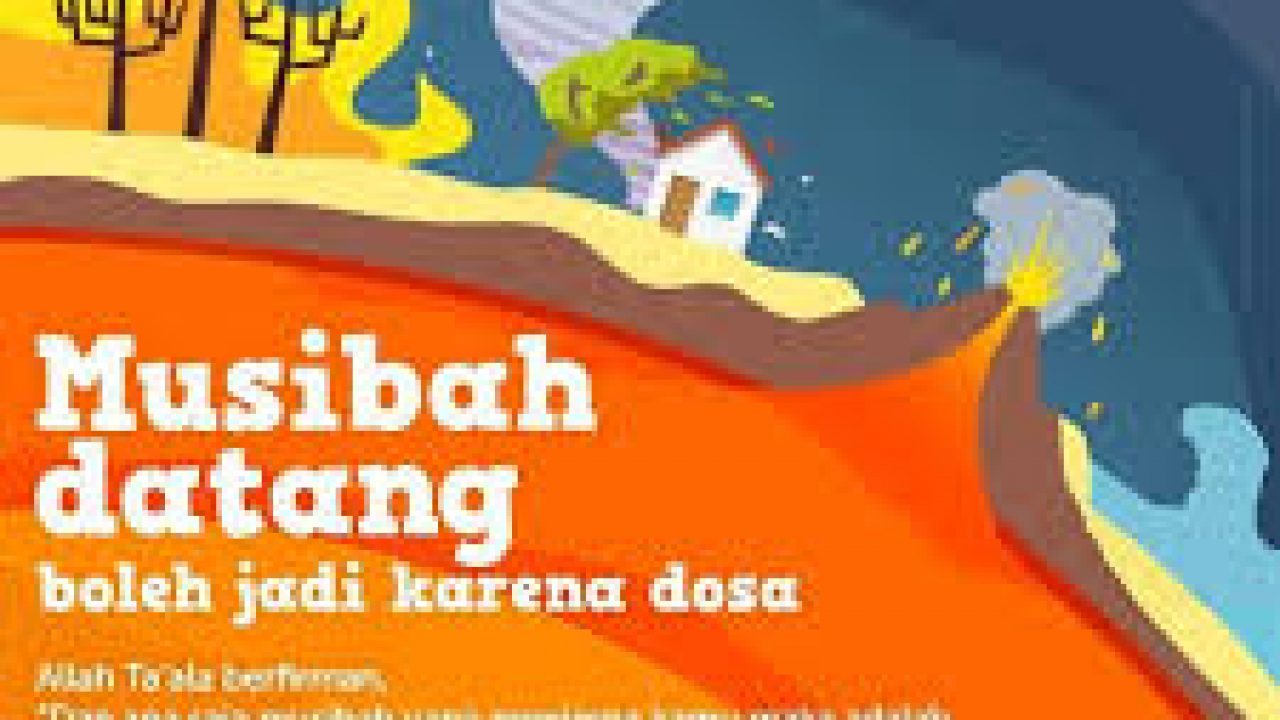 Musibah Yang Disebabkan Karena Dosa Diri Sendiri Dan Dalilnya Dalamislam Com